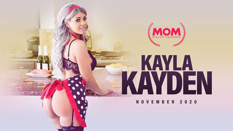 [MYLF] - MILF Kayla Kayden Wants You On Thanksgiving