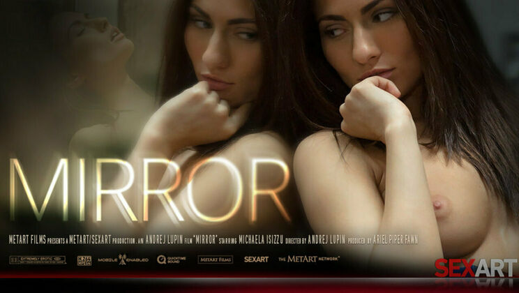 [SexArt] - Mirror of Desire (2014) - Michaela Isizzu - Michaela Isizzu