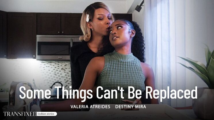 [Transfixed] - Some Girls Are Irreplaceable - Destiny Mira - Valeria Atreides