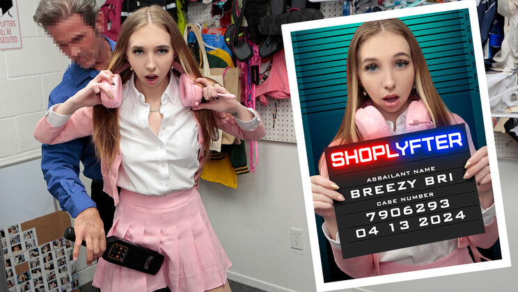 [Shoplyfter] - Breezy's First Time Sex Adventure - Rusty Nails - Breezy Bri