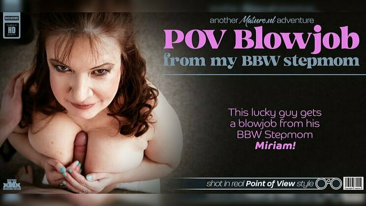 [Mature.nl] - Big Tit BBW Stepmom Miriam Sucks Off Stepson