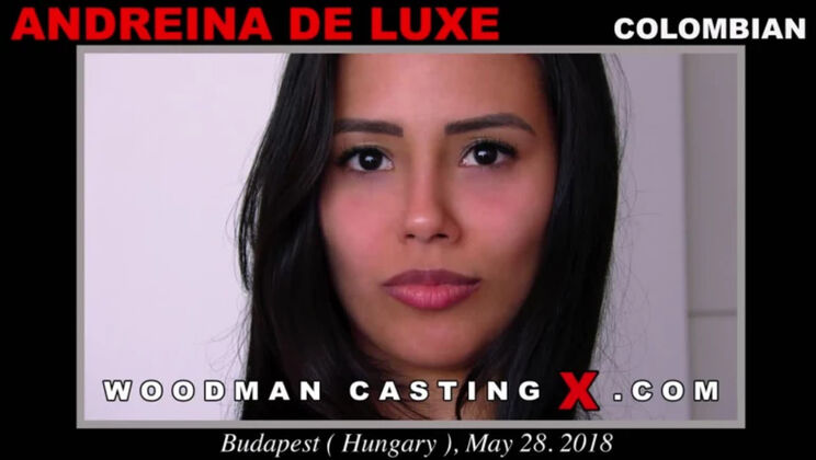 [WoodmanCasting] - Latina Brunette Andreina De Luxe Fucked - Andreina De Luxe