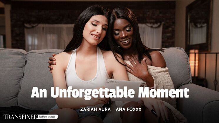 [Transfixed] - Unforgettable Interracial Fucking Moment - Ana Foxxx - Zariah Aura