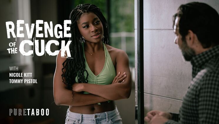 [PureTaboo] - Revenge of the Cuck: Natural Tits and Pussy to Mouth Action - Tommy Pistol - Nicole Kitt