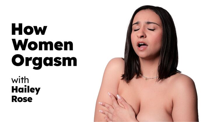 [AdultTimePilots] - Latina Hailey Rose Shows How Women Orgasm - Solo, Natural Tits, Fingering - Hailey Rose