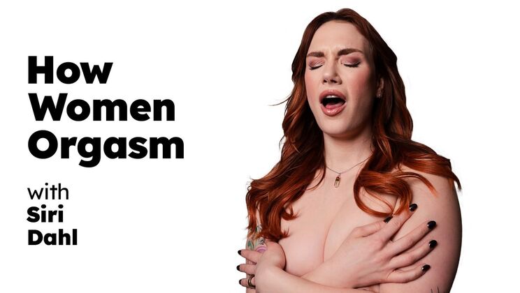 [AdultTimePilots] - How Women Orgasm - Siri Dahl’s Redhead Solo Action - Siri Dahl