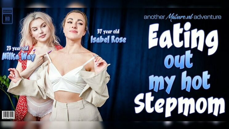 [Mature.nl] - Stepmom Isabel Rose and Stepdaughter Milka Way in Hot Lesbian Thong Action