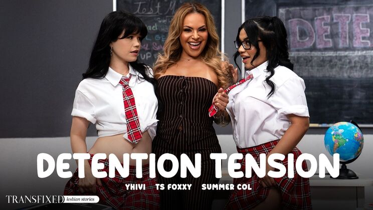[Transfixed] - Detention Sex: Yhivi, TS Foxxy, Summer Col in Uniform - Yhivi - TS Foxxy - Summer Col