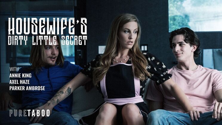 [PureTaboo] - Dirty Housewife Secret Threesome With Blowjob Handjob - Parker Ambrose - Annie King - Axel Haze