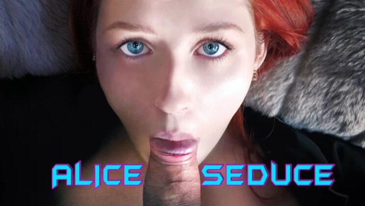 Beautiful Alice Seduce - Ass to Mouth Action